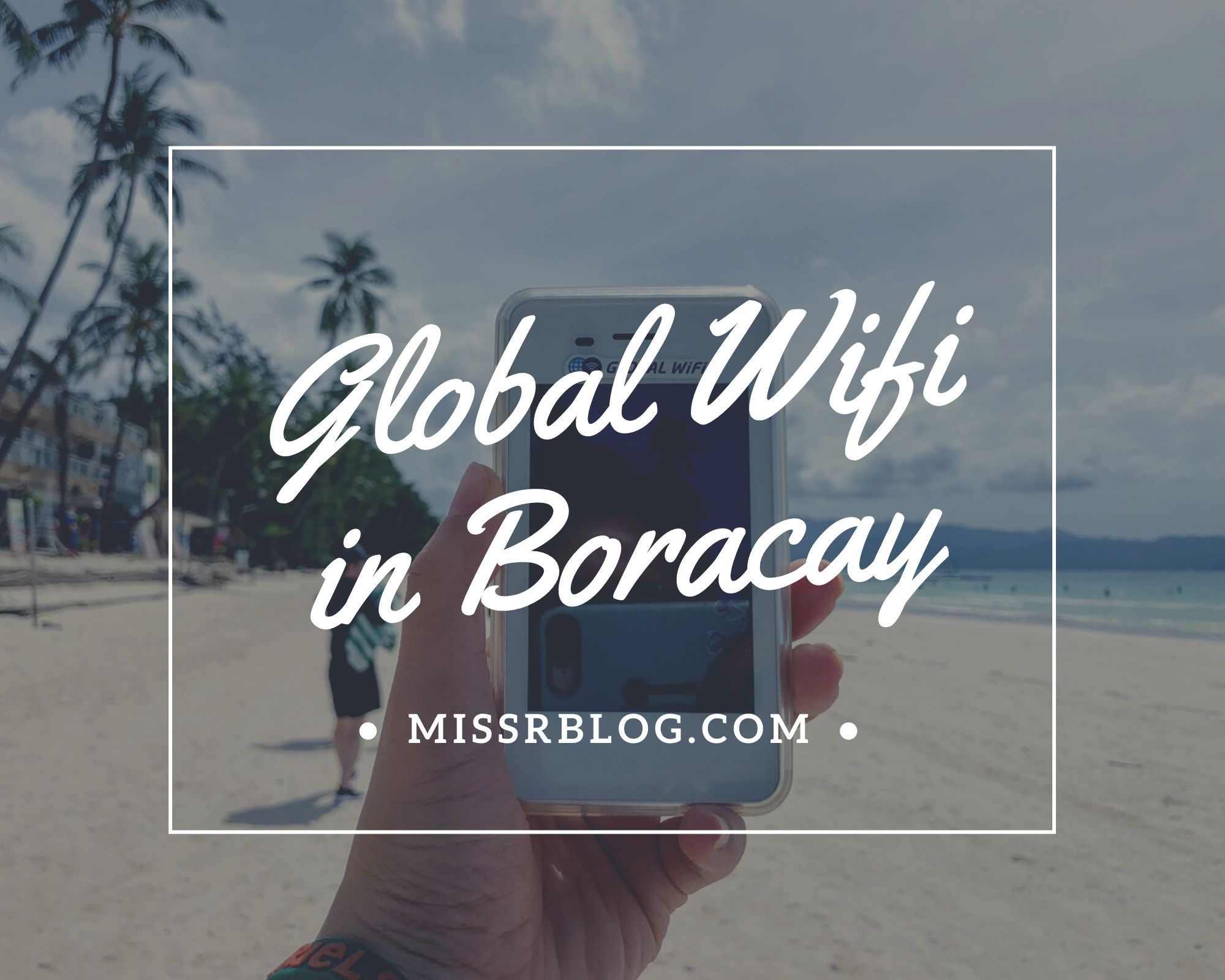 “globalwifi,長灘島上網,長灘島sim卡,長灘島wifi推薦,長灘島訊號,globalwifi優惠,globalwifi上網”